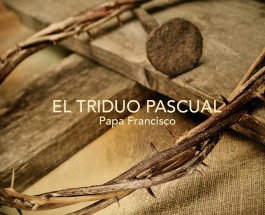 El Papa Francisco explica el Triduo Pascual en su catequesis